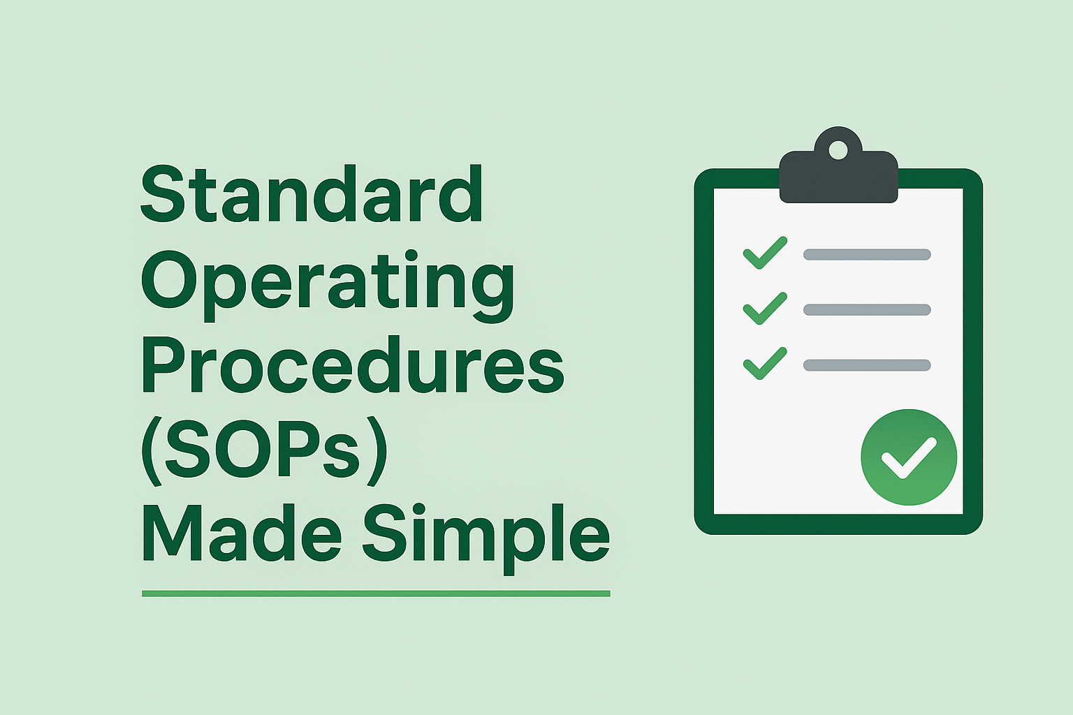 Standard Operating Procedures (SOPs) Made Simple